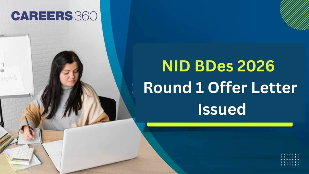 NID BDes 2026 Round 1 Offer Letter Available for Download