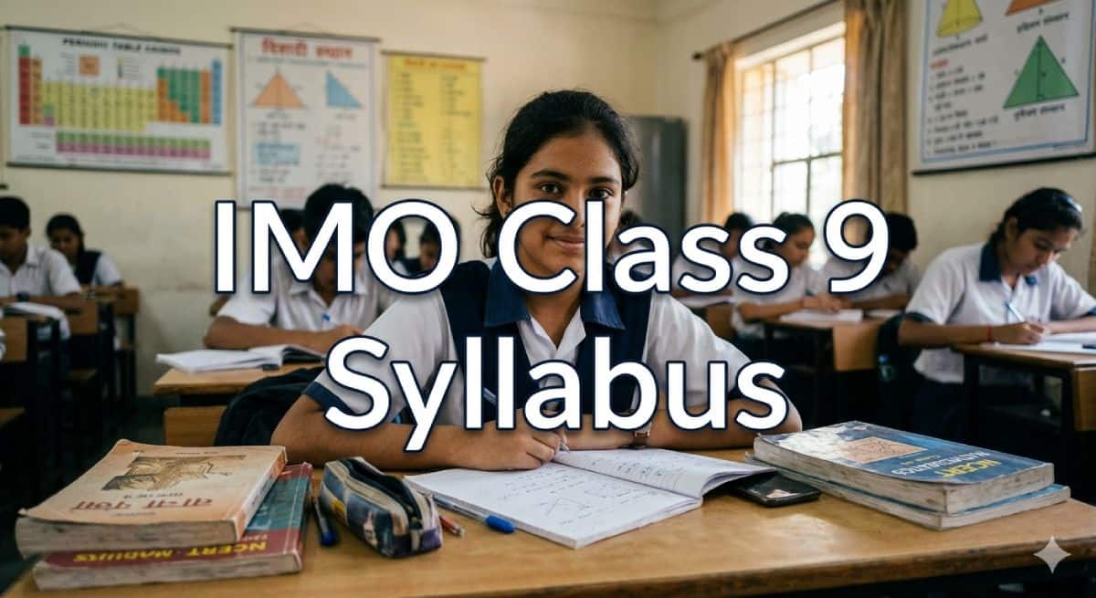 IMO Class 9 Syllabus 2026-27 – Download PDF for Level 1 & Level 2