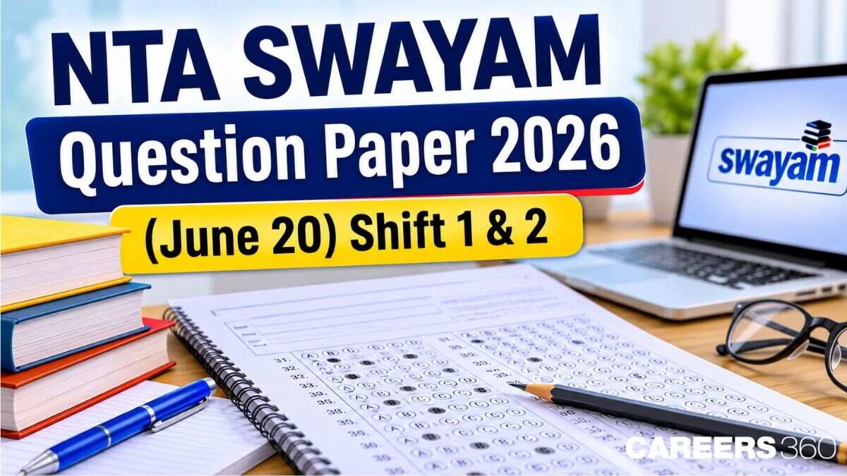 NTA SWAYAM Question Paper 2026 (June 20): Download Shift 1 & 2 Solutions PDF Here