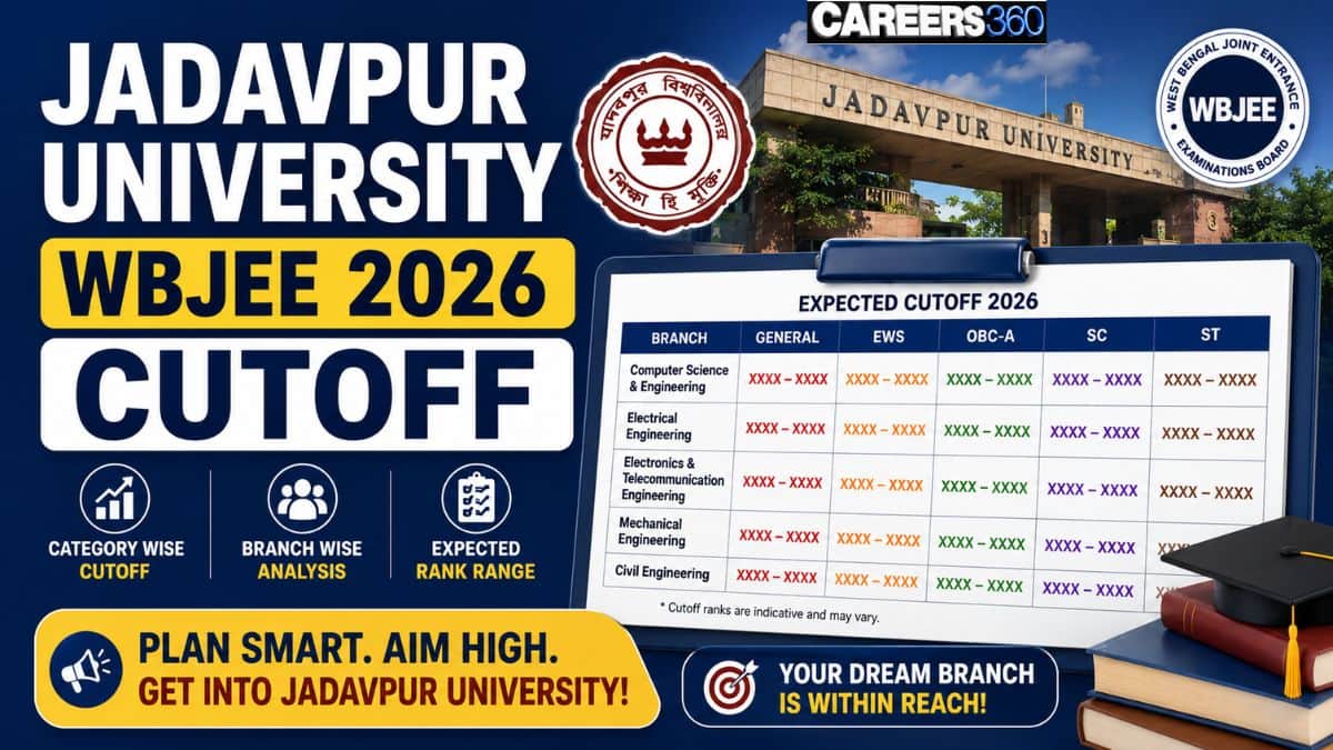 Jadavpur University WBJEE 2026 Cutoff: JU Opening & Closing Ranks Branch Wise