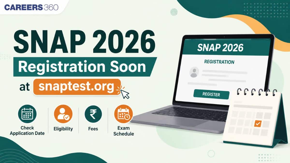 SNAP 2026 Registration Soon at snaptest.org: Check Application Date, Eligibility, Fees and Exam Schedule