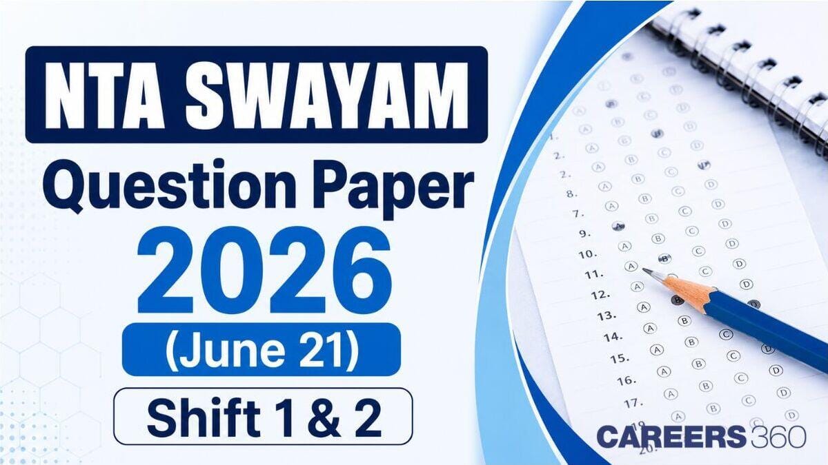 NTA SWAYAM Question Paper 2026 (June 21): Download Shift 1 & 2 Solutions PDF Here
