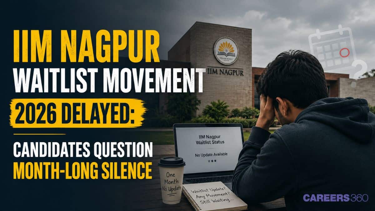 IIM Nagpur Waitlist Movement 2026 Delayed: Candidates Question Month-Long Silence