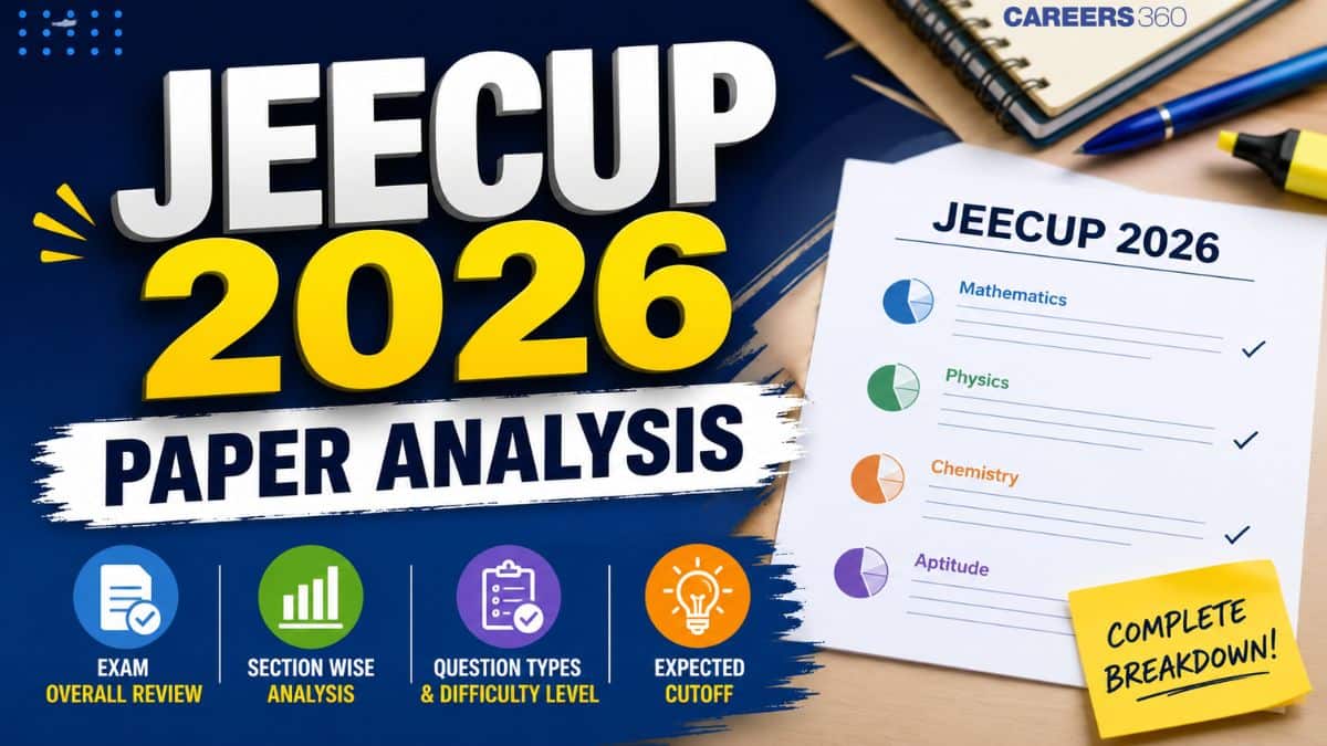 JEECUP 2026 Paper Analysis: Difficulty Level, Subject-wise Review, Good Attempts