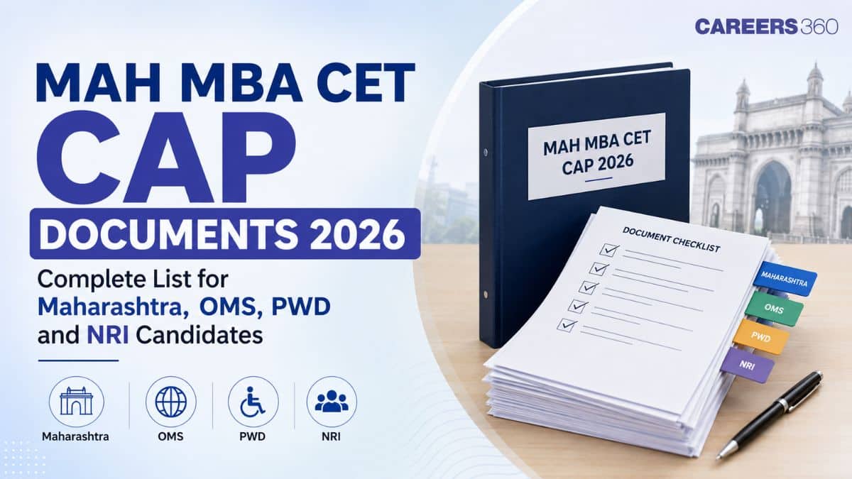 MAH MBA CET CAP Documents 2026: Updated List for Maharashtra, OMS, PWD, & NRI Candidates