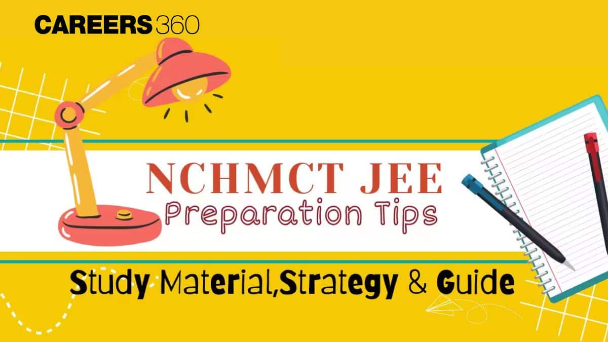 NCHMCT JEE Preparation Tips 2027: Study Material, Strategy & Guide