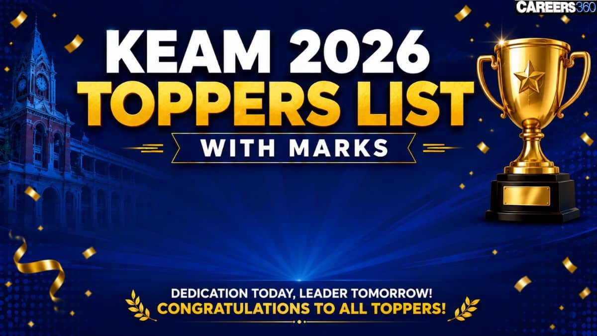 KEAM 2026 Toppers List with Marks (Out) – Rank 1 Topper Names, Scores & Merit List