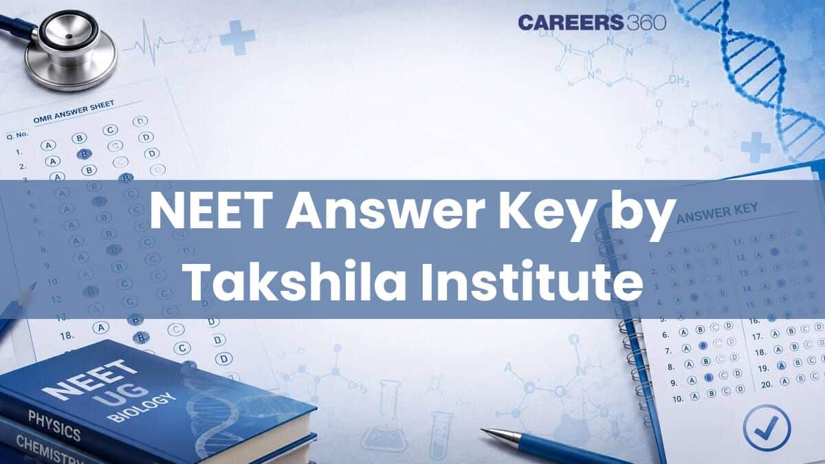 Re NEET 2026 Answer Key by Takshila Institute for All Codes: PDF Download Link