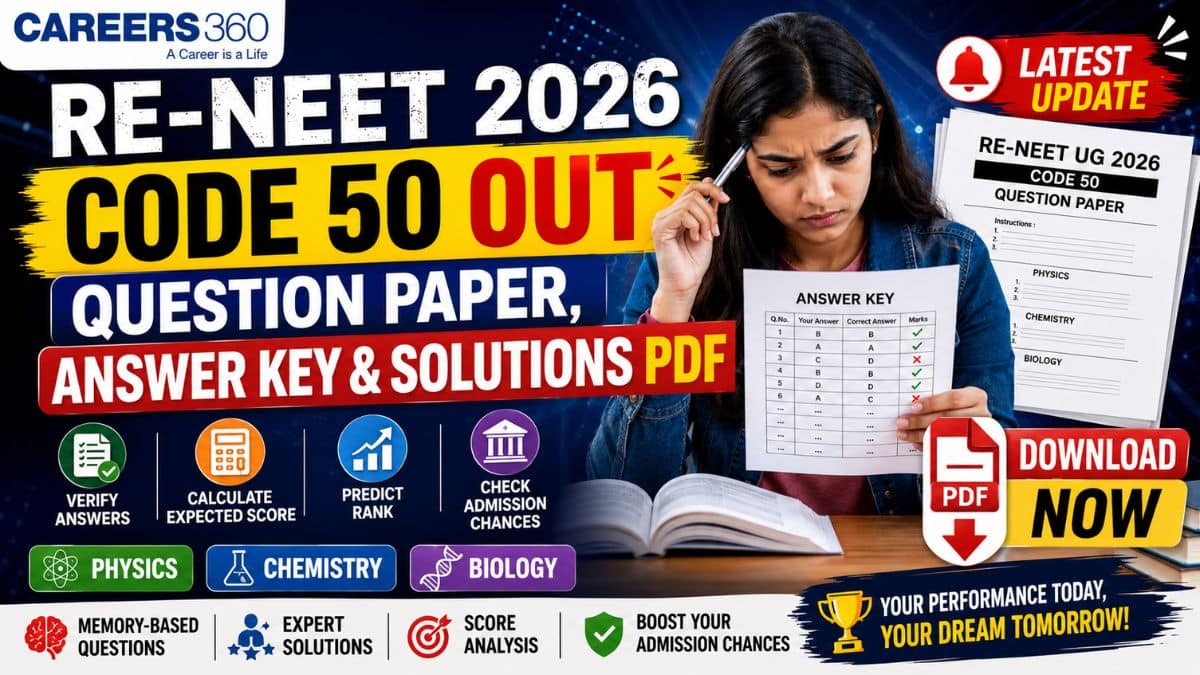Re NEET 2026 Code 50 Question Paper OUT, Answer Key & Solutions PDF: Download Link Here