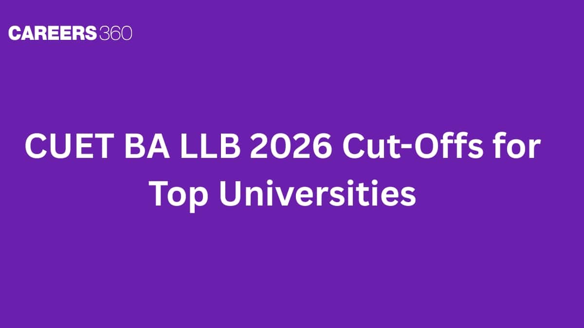 CUET BA LLB 2026 Cut-Offs for Top Universities