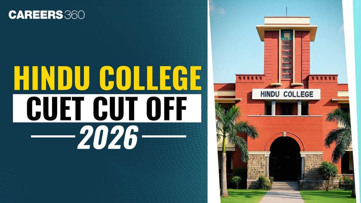 Hindu College Expected Cut Off 2026: Subject-Wise CUET Score For ...