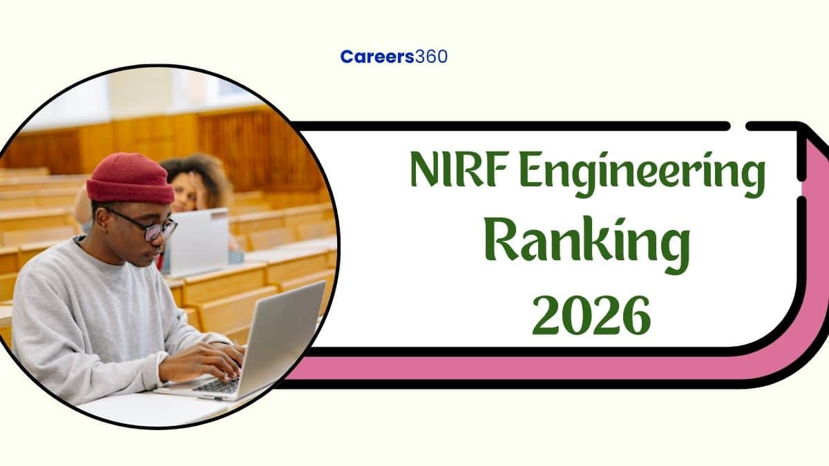 NIRF Engineering Ranking 2026: Complete List of Top Colleges - Careers360