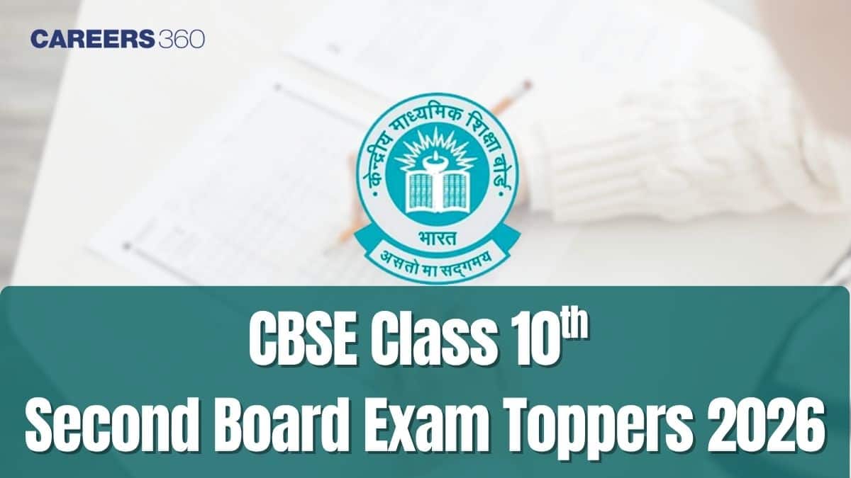 CBSE Class 10 Second Board Exam Toppers 2026 - Check Toppers Name & Rank