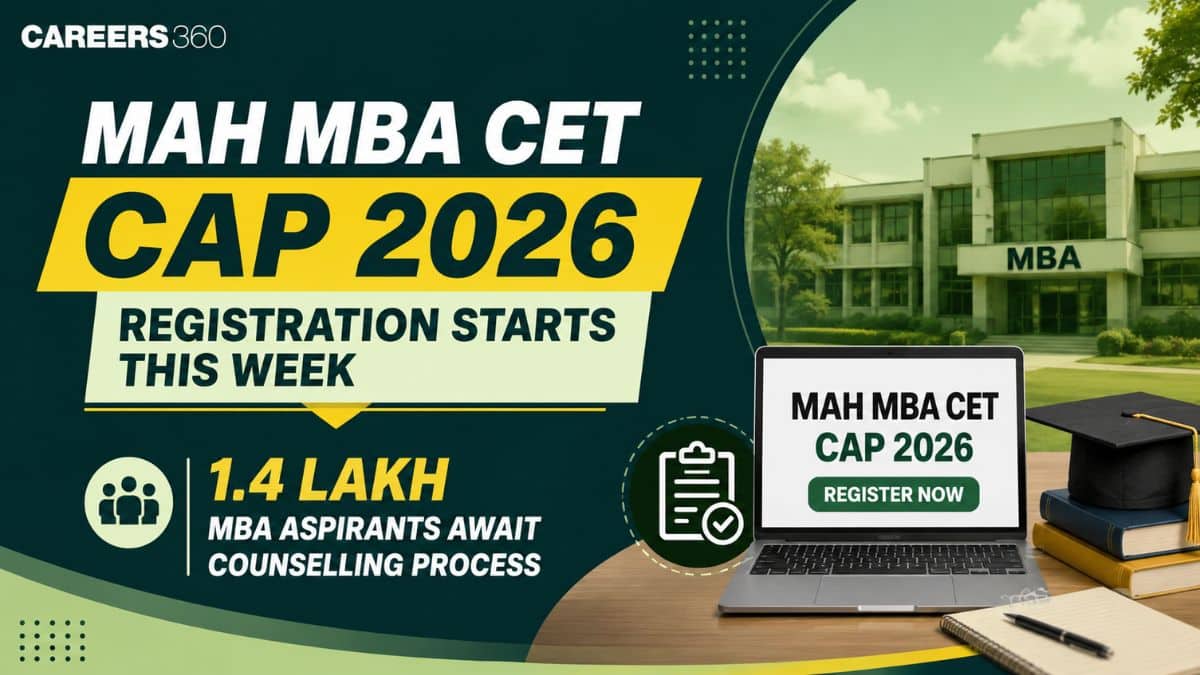 MAH MBA CET CAP 2026 Registration Starts This Week; 1.4 Lakh MBA Aspirants Await Counselling Process