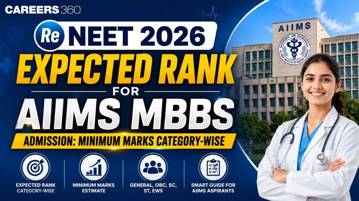 Re NEET 2026 Expected Rank For AIIMS MBBS Admission: Minimum Marks Category-wise