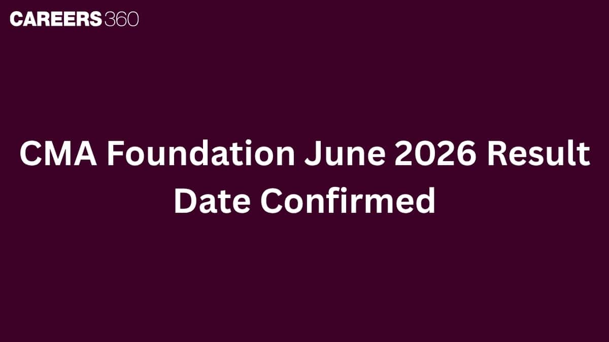 CMA Foundation June 2026 Result Date Confirmed - Scorecards on This Date