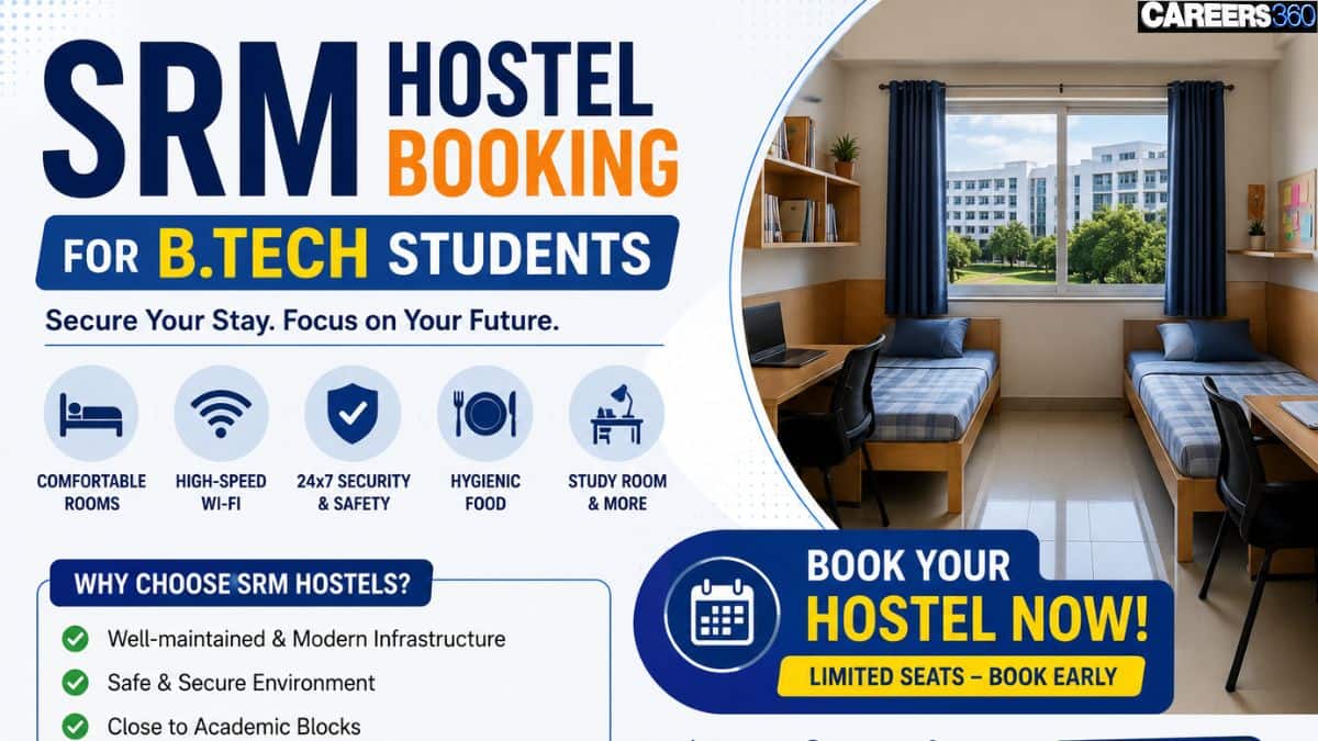 SRM Hostel Booking 2026 for BTech: Fees, Room Types, Last Date