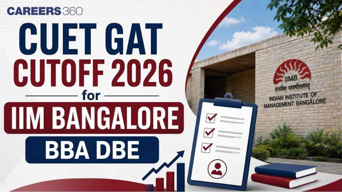CUET Cutoff 2026 for IIM Bangalore BBA DBE: Check Category-Wise Percentile