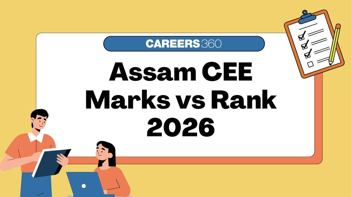 Assam CEE Marks vs Rank 2026: Expected Rank for 150, 120, 100, 80 Marks