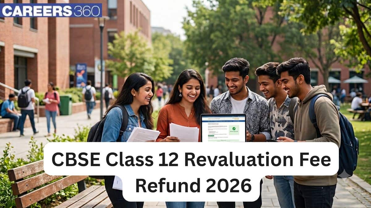 CBSE Class 12 Revaluation Fee Refund 2026: When will the fee be refunded?