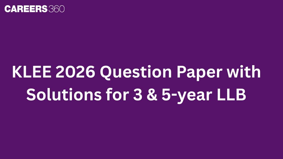 KLEE 2026 Question Paper with Solutions: Download 3 & 5-year LLB PDF Here