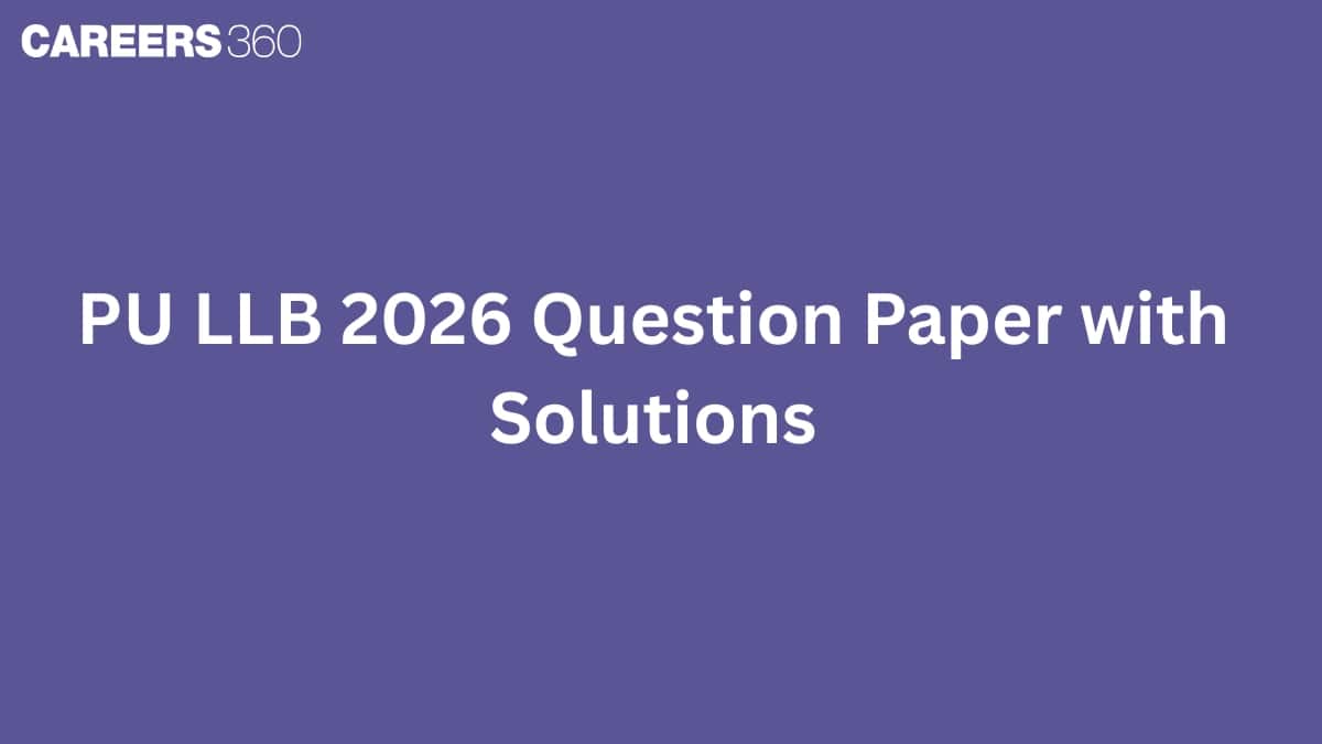 PU LLB 2026 Question Paper with Solutions: Download PDF Here