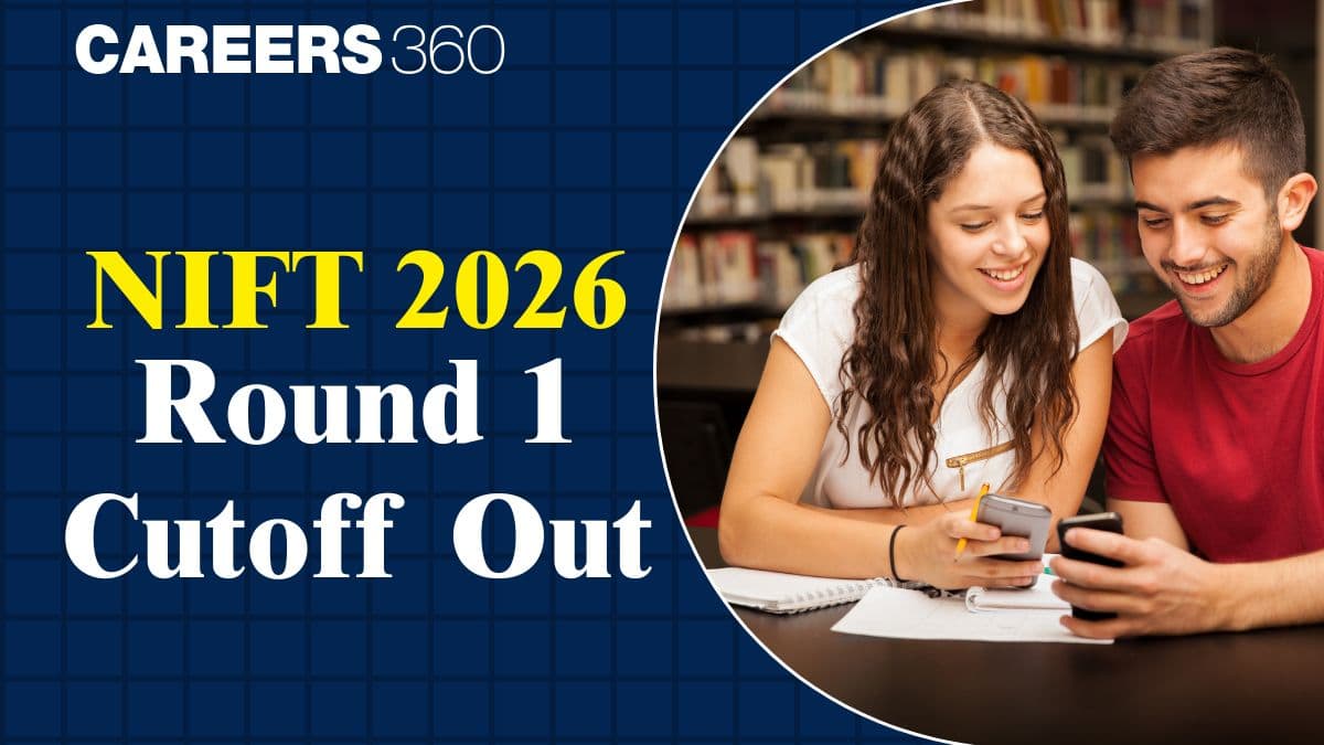 NIFT 2026 Round 1 Cutoff Out: Category-Wise Opening & Closing Ranks at nift.admissions.nic.in