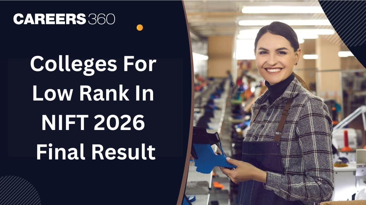 Colleges You Can Apply to With Low Rank in NIFT 2026 Final Result
