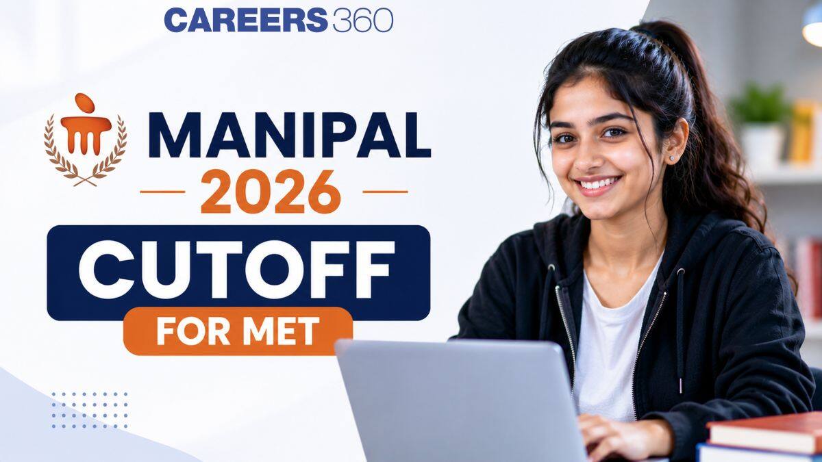 Manipal 2026 Cutoff for MET 2026: Branch-Wise Closing Ranks
