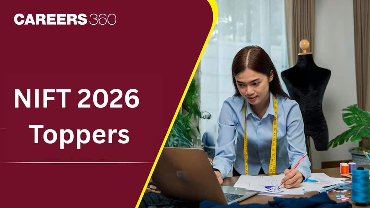 NIFT 2026 Toppers: Check AIR Rank Holders, Previous Year Toppers