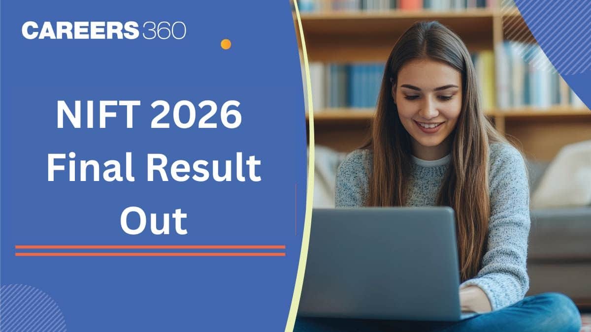 NIFT Final Result 2026 Out at exams.nta.nic.in/niftee, Dnowload Scorecard