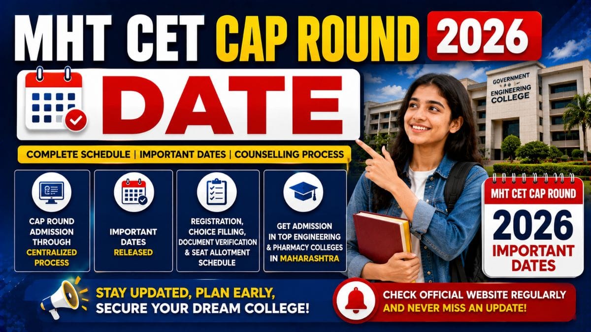 MHT CET CAP Round 2026 Dates – Round Wise Schedule & Counselling Timeline