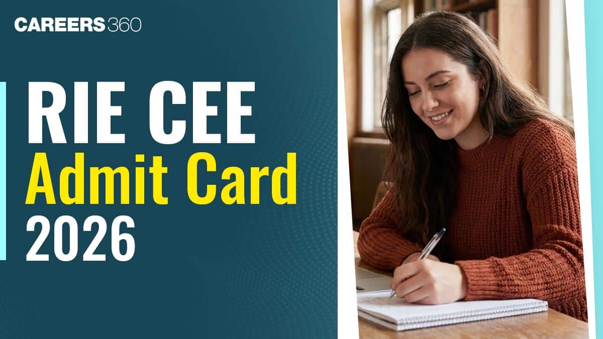 RIE CEE Admit Card 2026: Release Date (Out), Download Hall Ticket @cee.ncert.gov.in