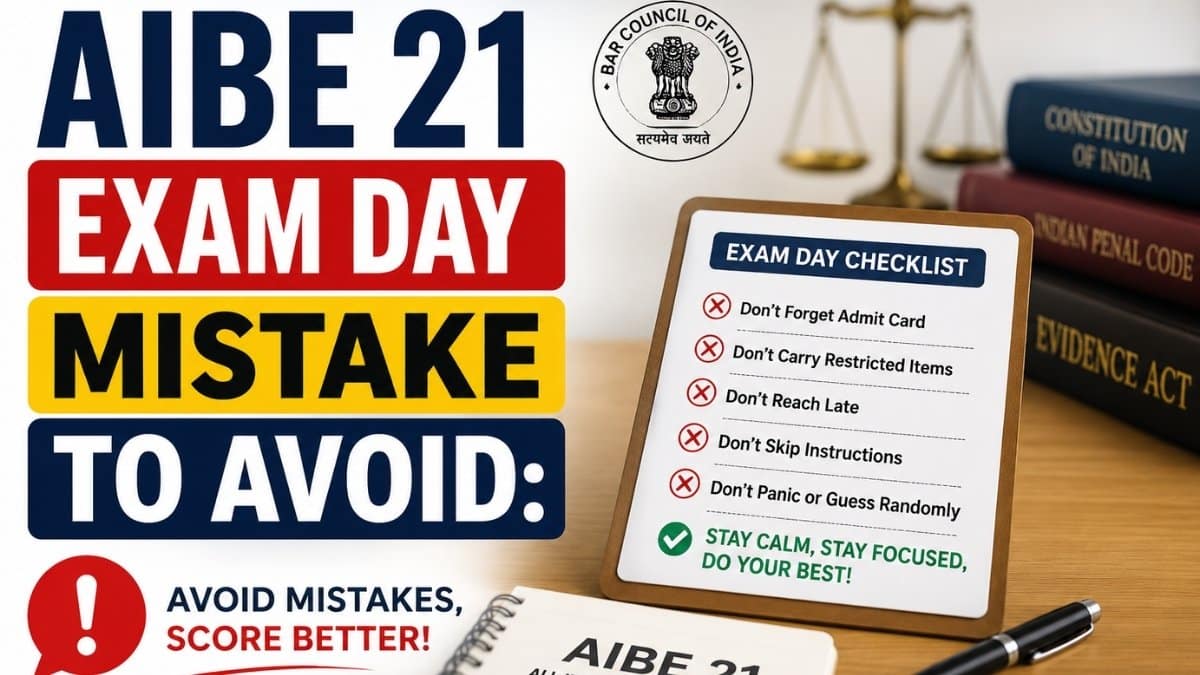 AIBE 21 Exam Day Mistake to Avoid: Important Guidelines