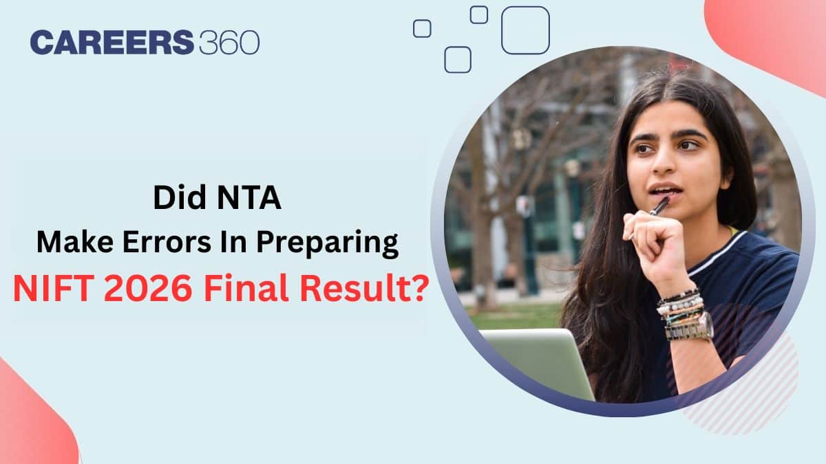 Did NTA Make Errors in Preparing NIFT 2026 Final Result?