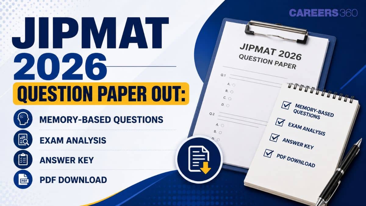 JIPMAT 2026 Question Paper Out: Memory-Based Questions, Exam Analysis, Answer Key and PDF Download