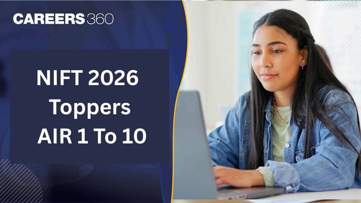 NIFT 2026 Toppers AIR 1 to 10, Check Top Rank Holders