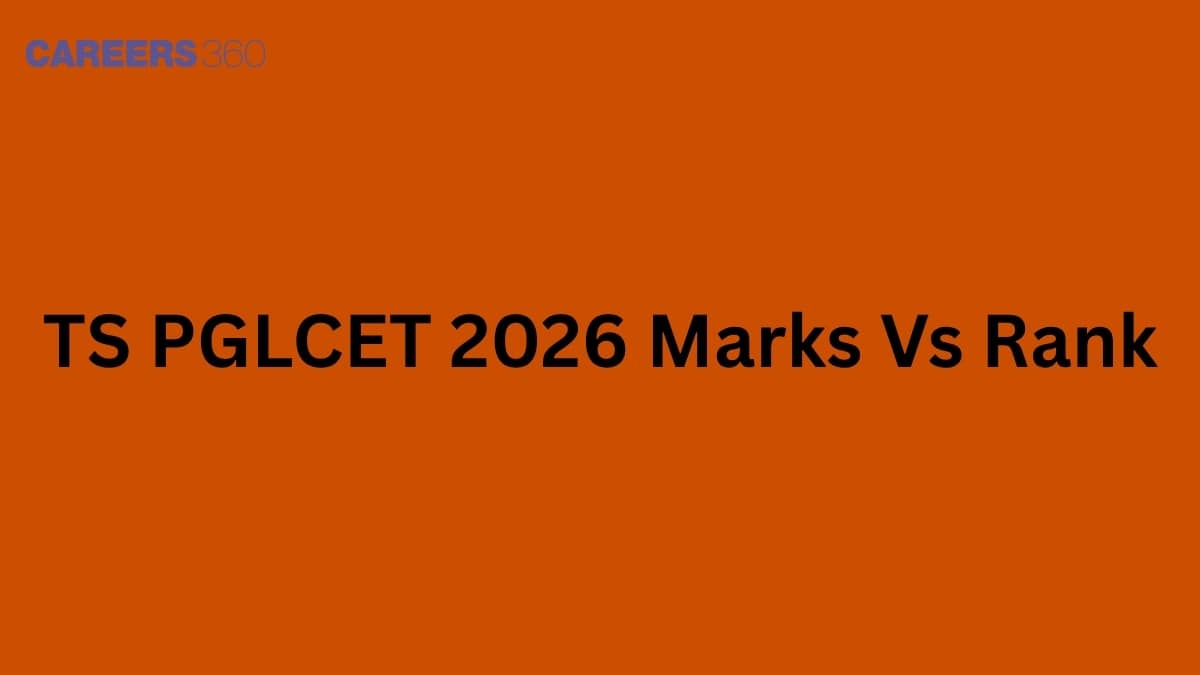TS PGLCET 2026 Marks Vs Rank: Good Score for TS PGLCET 2026?
