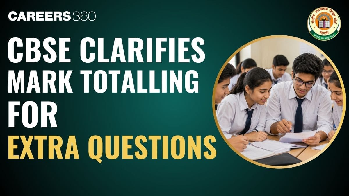 CBSE Clarification Over Marks for Extra Attempted Questions - Evaluation Rules for Class 12 Results 2026