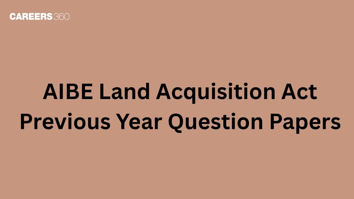 AIBE Land Acquisition Act PYQs: Most Repeated Questions