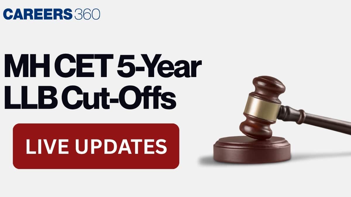 MH CET 5-Year LLB Cut-Offs (LIVE UPDATES): College Wise Opening, Closing Rank in Previous Year