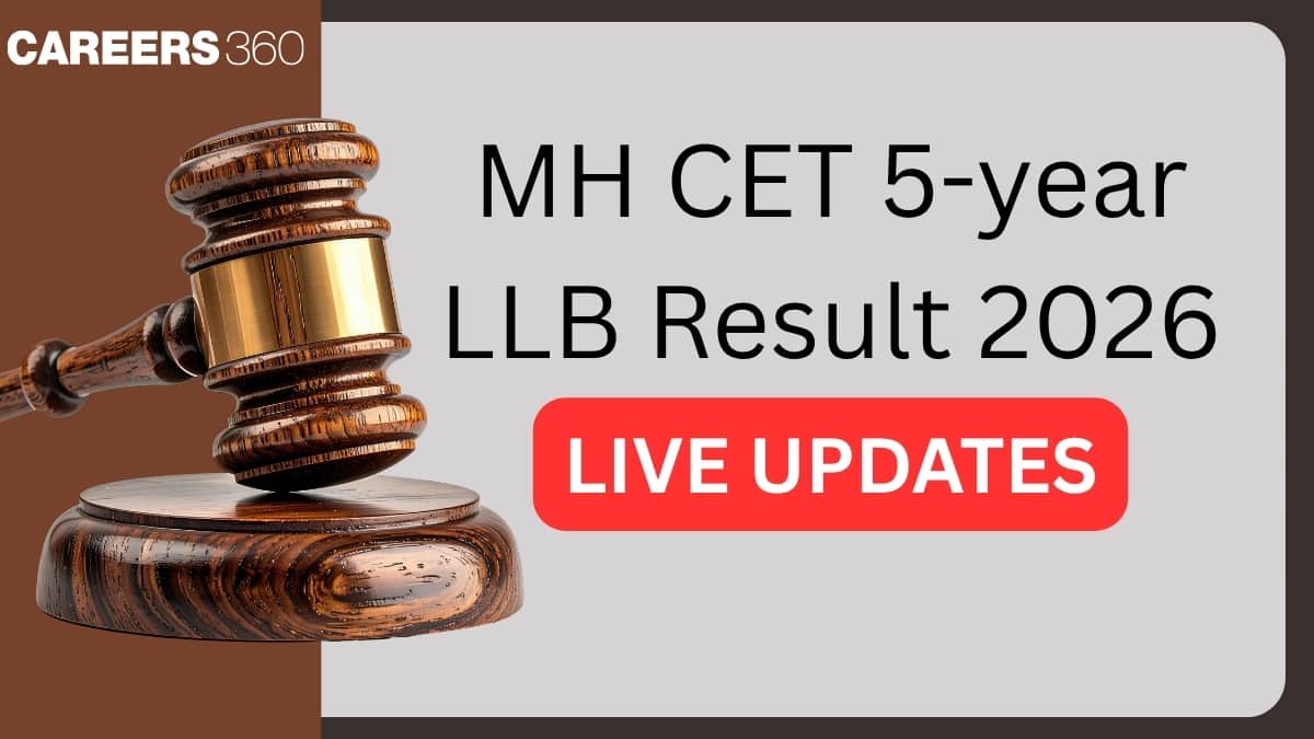 MH CET 5-year LLB Result 2026 (LIVE UPDATES): Time, Direct Link, Toppers, Expected Cut off