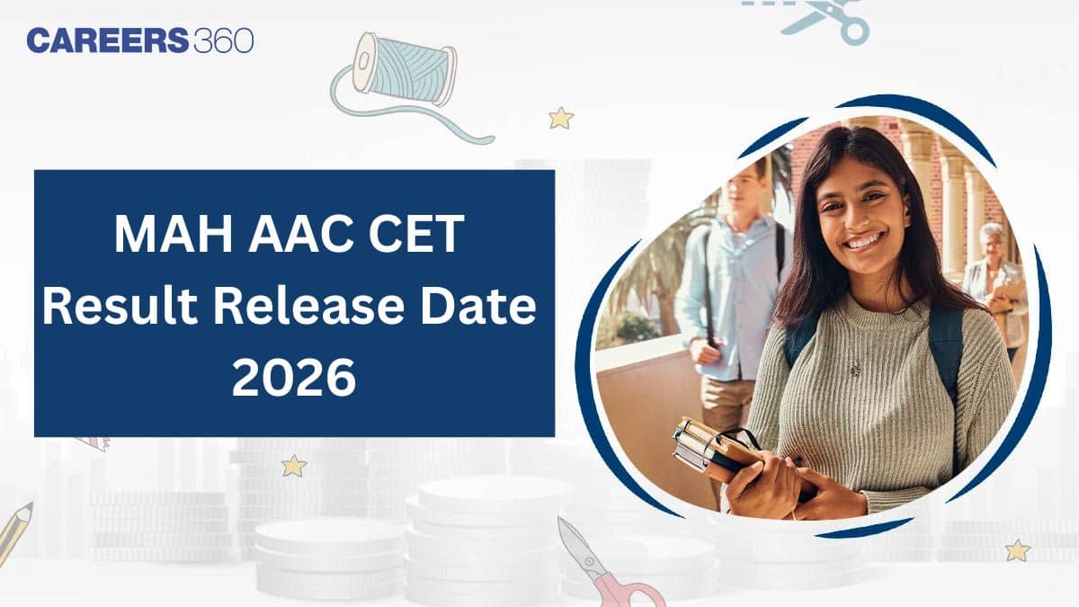 MAH AAC CET Result Release Date 2026, Latest Updates and Previous Year Trends