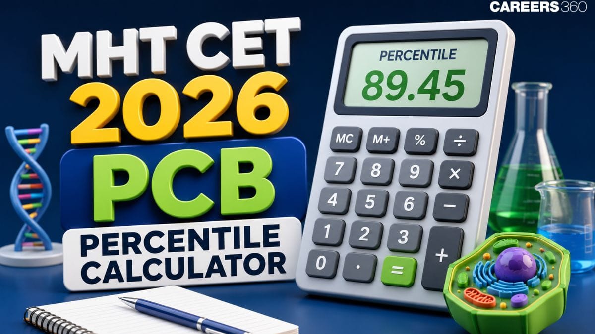 MHT CET 2026 PCB Percentile Calculator: Estimate Your Percentile Score