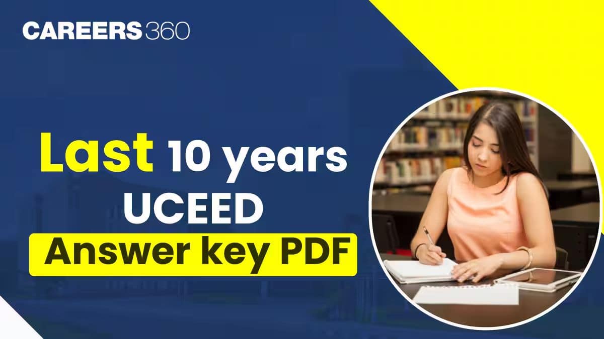 UCEED Exam Last 10 Years Answer Key PDF (2025, 2024, 2023....2016, 2015)