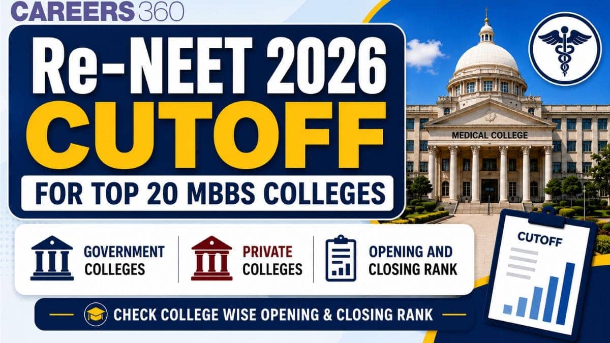 Re NEET 2026 Cutoff for Top 20 MBBS Colleges: College-Wise Qualifying Marks & Rank
