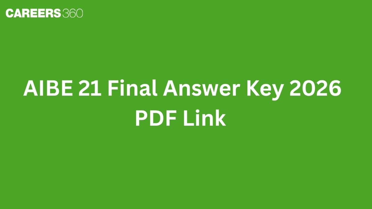 AIBE 21 Final Answer Key 2026 PDF Link (OUT): Download SET A, B, C, D Here