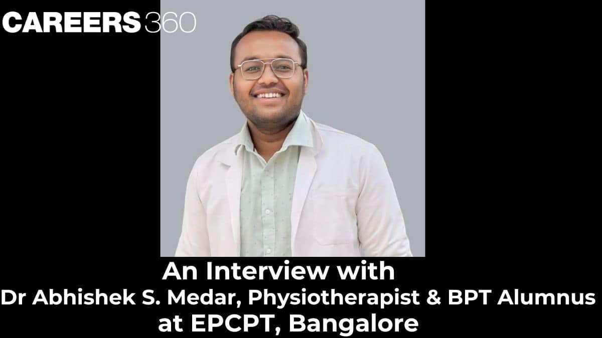 An Interview with Dr Abhishek S. Medar, Physiotherapist & BPT Alumnus at EPCPT, Bangalore