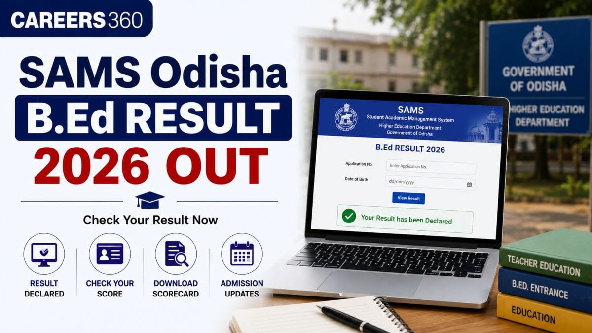 SAMS Odisha BEd Entrance Exam Result 2026 (Out): Download Scorecard & Merit List