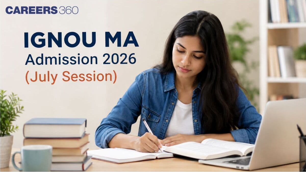 IGNOU MA Admission 2026 (July Session): Last Date, Registration Link, Eligibility, Fees, Process